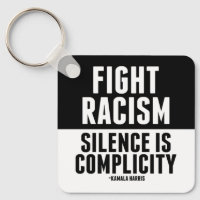 Fight Racism Silence is Complicity