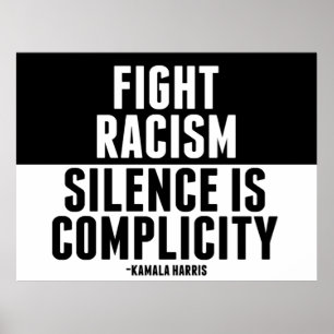 Fight Racism Silence is Complicity Poster