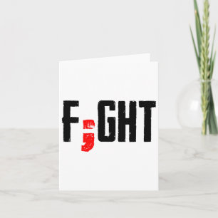 Fight Semicolon Mental Health Support Suicide Surv Card
