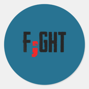 Fight Semicolon Mental Health Suprt Suicide Surviv Classic Round Sticker