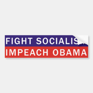 FIGHT SOCIALISM IMPEACH OBAMA BUMPER STICKER
