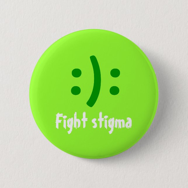 Fight stigma, :): 6 cm round badge (Front)