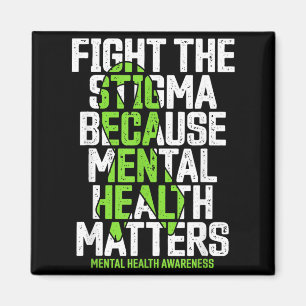Fight Stigma Because Mental Health Mental Health Magnet