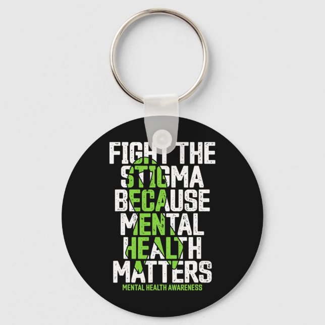 Fight Stigma Because Mental Health Problems Mental Key Ring (Front)
