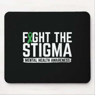 Fight Stigma Mental Health Awareness Mental Health Mouse Pad