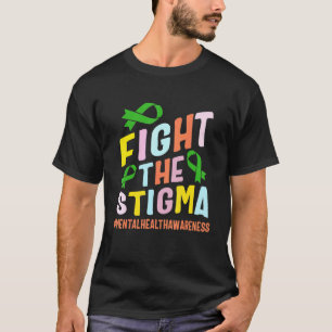 Fight Stigma Mental Health Disease Awareness Green T-Shirt