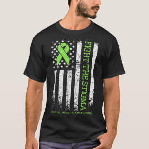 Fight Stigma Mental Health Matters Mental Health A T-Shirt