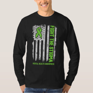 Fight Stigma Mental Health Matters Mental Health A T-Shirt