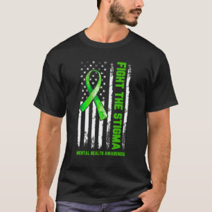 Fight Stigma Mental Health Matters Mental Health A T-Shirt