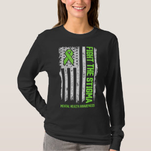 Fight Stigma Mental Health Matters Mental Health A T-Shirt