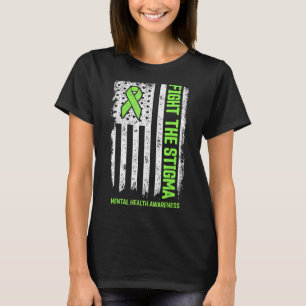 Fight Stigma Mental Health Matters Mental Health A T-Shirt
