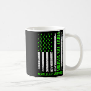 Fight Stigma Mental Health S Mental Health Awarene Coffee Mug
