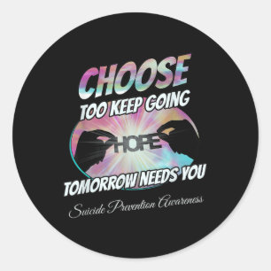 Fight Suicide Awareness Prevention You _1 Classic Round Sticker