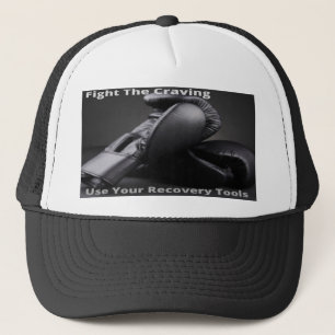 Fight The Craving Use Your Recovery Tools Trucker Hat