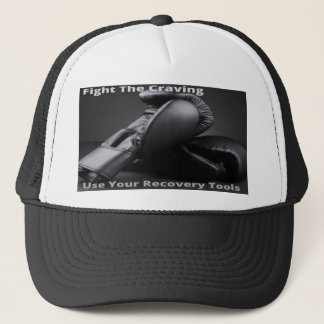 Fight The Craving Use Your Recovery Tools Trucker Hat