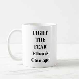Fight The Fear Motivational Mug