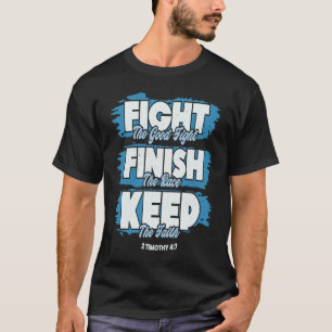 Fight The Good Fight of Faith Bible Verse Christia T-Shirt