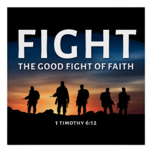 Fight the Good Fight of Faith Christian Bible Poster