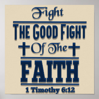 Fight The Good Fight Of The Faith Budget Poster