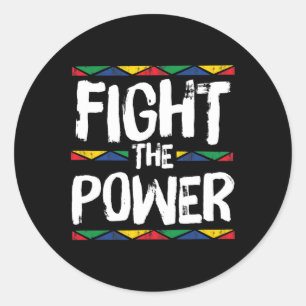 Fight The Power African Pride History Heritage T S Classic Round Sticker