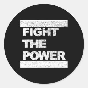Fight The Power Graphic Distressed Designs Resist  Classic Round Sticker