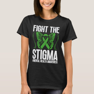 Fight The Stigma Anxiety Awareness Mental Health D T-Shirt