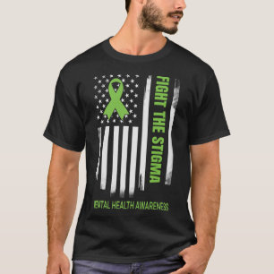 Fight The Stigma  For Mental Health Awareness  T-Shirt