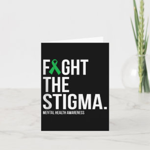 Fight The Stigma Green Ribbon Mental Health Awaren Card