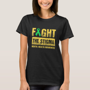 Fight The Stigma Green Ribbon Mental Health Awaren T-Shirt