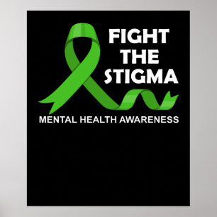 Fight The Stigma Green Ribbon Mental Health Poster