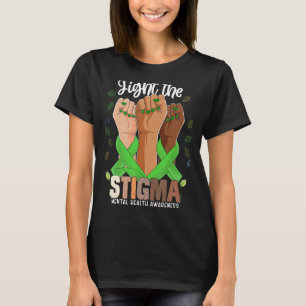 Fight The Stigma Hand For Mental Health Awareness T-Shirt