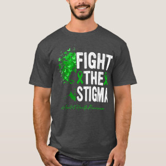 Fight The Stigma Mental Health Awareness1249 494  T-Shirt