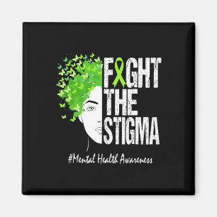 Fight The Stigma Mental Health Awareness 1 Magnet