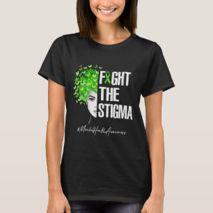 Fight The Stigma Mental Health Awareness Gift T-Shirt