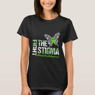 Fight The Stigma Mental Health Awareness Gift T-Shirt