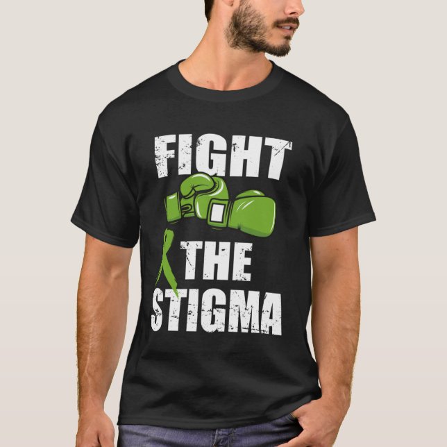 Fight The Stigma Mental Health Awareness  Green Gl T-Shirt (Front)