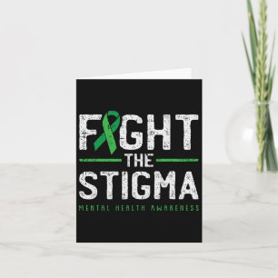 Fight The Stigma Mental Health Awareness Green Rib Card