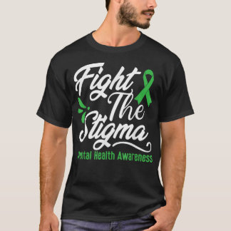 Fight The Stigma Mental Health Awareness Green Rib T-Shirt