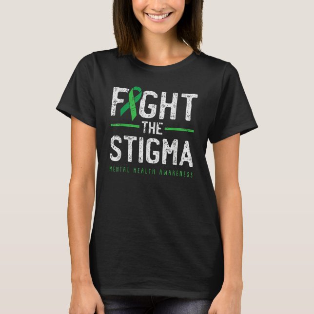Fight The Stigma Mental Health Awareness Green Rib T-Shirt (Front)