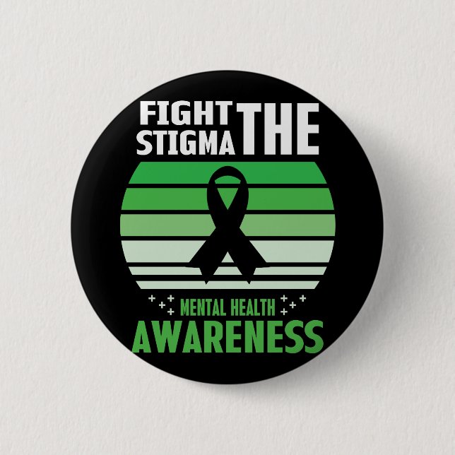 Fight The Stigma Mental Health Awareness Month 6 Cm Round Badge (Front)