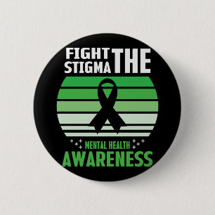 Fight The Stigma Mental Health Awareness Month 6 Cm Round Badge
