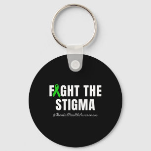 Fight The Stigma Mental Health Awareness Month Gre Key Ring