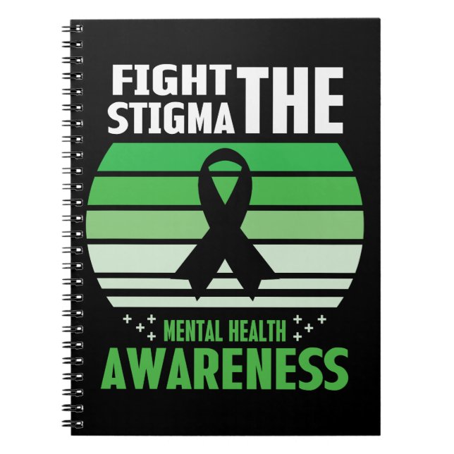 Fight The Stigma Mental Health Awareness Month Notebook (Front)