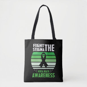 Fight The Stigma Mental Health Awareness Month Tote Bag