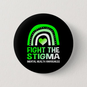Fight The Stigma Mental Health Awareness Support 6 Cm Round Badge