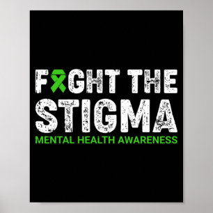 Fight The Stigma Mental Health Awareness Warrior Poster