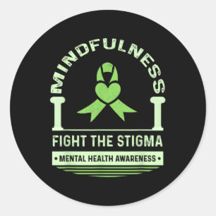 Fight The Stigma Mental Health Shirt Mental Health Classic Round Sticker