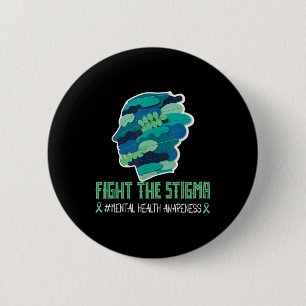 Fight The Stigma Shirt Mental Health Awareness Wea 6 Cm Round Badge