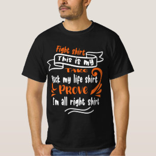 Fight  This Is My Take Back My Life Prove I'm Alri T-Shirt