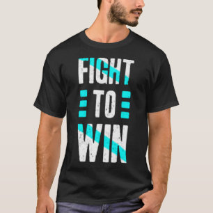 Fight to win T-Shirt